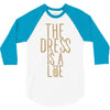 the dress is a lie 3/4 Sleeve Shirt