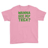 wanna see my t rex Youth Tee
