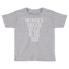 my favorite daughter bought me this shirt Toddler T-shirt