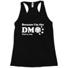 Because Im The Dm That Is Why Racerback Tank