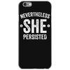 nevertheless   she persisted iPhone 6/6s Case