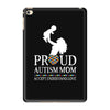 proud Autism  mom iPad Mini 4