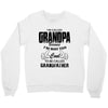 I'm Called Grandpa Because I'm Way Too Cool To Be Called Grandfather Crewneck Sweatshirt
