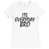 Jake Paul its everyday Bro Ladies Fitted T-Shirt