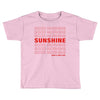 Good Morning Sunshine Toddler T-shirt