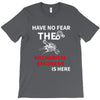 have no fear the mechanical engineer is here T-Shirt