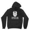Trust Me i'm Doctor Unisex Hoodie