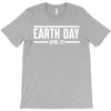 earth day t-shirt T-Shirt