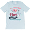 An August Girl Like A Flowers T-Shirt