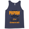 I'm Called Papaw Because I'm Way Too Cool To Be Called Grandfather Tank Top