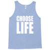 choose life Tank Top