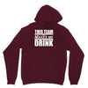 this team makes me drink Unisex Hoodie