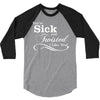 you're sick and twisted, i like you! 3/4 Sleeve Shirt