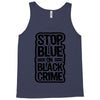 stop blue on black crime Tank Top