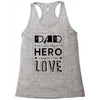 dad a son's first hero a daughters first love Racerback Tank