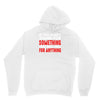 stand for something Unisex Hoodie