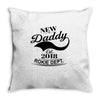 New Daddy 2018 Rokie Dept. Throw Pillow