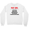 May Girl Hated By Many Crewneck Sweatshirt