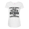 always be batman Maternity Scoop Neck T-shirt
