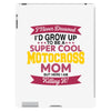 i never dreamed i'd grow up to be a super cool motocross mom but here iPad 3 and 4 Case