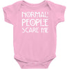 normal people scare me Baby Onesie
