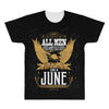 All Men Are Created Equal But Only The Best Are Born In June All Over Men's T-shirt