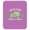 i like my women like i like my tractors Mousepad