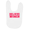 believe women Baby Bibs