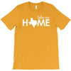 take me home T-Shirt