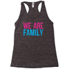 we are family Racerback Tank