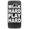 work out play hard funny Samsung Galaxy S7 Edge
