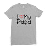 I Love My Papa Ladies Fitted T-Shirt