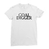 goal digger Ladies Fitted T-Shirt