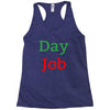 day job Racerback Tank
