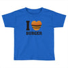 i love burger Toddler T-shirt