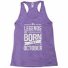legends are born in october Racerback Tank