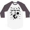 you are here outer space 3/4 Sleeve Shirt