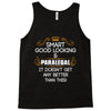 Smart Good Looking Paralegal Doesnt Get Better Than Tank Top