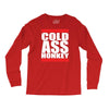 cold ass honkey Long Sleeve Shirts