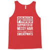 supporter of messy hair and sweatpants lounge funny Tank Top
