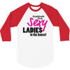 sexy ladies in the house 3/4 Sleeve Shirt