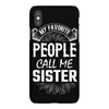 My Favorite People Call Me Sister iPhoneX