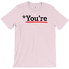 you're T-Shirt