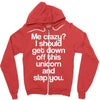 me crazy Zipper Hoodie