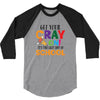 Get Your Cray On It's Last Day Of School 3/4 Sleeve Shirt