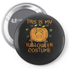this is my halloween costume Pin-back button