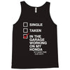 in the garage working on my honda Tank Top