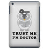 Trust Me i'm Doctor iPad Mini
