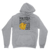 don't drink and drive you might spill your beer Hoodie