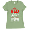 red hair the crown you never take off Ladies Fitted T-Shirt